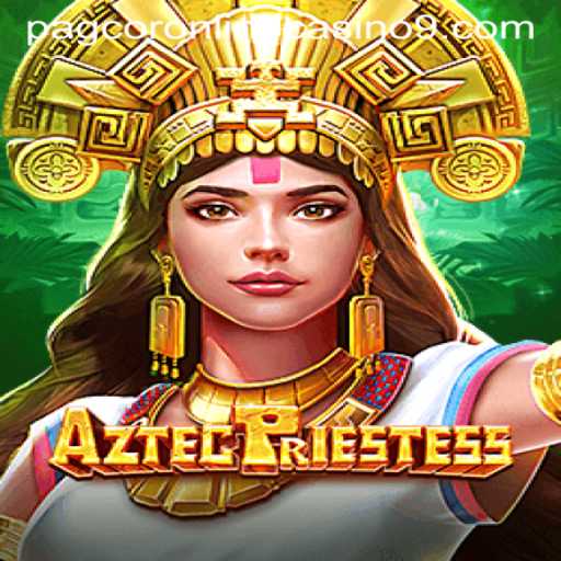 Unveiling AztecPriestess: The Thrilling Pagcor Online Casino Adventure