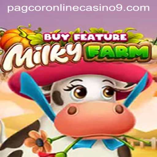 Explore the Thrills of MilkyFarmBuyFeature at Pagcor Online Casino