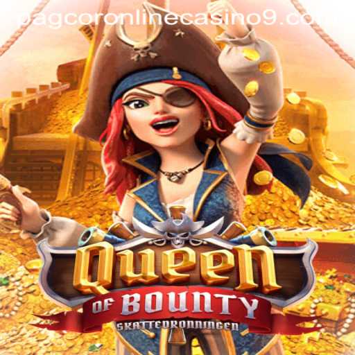 Exploring QueenofBounty: A High-Seas Adventure with Pagcor Online Casino