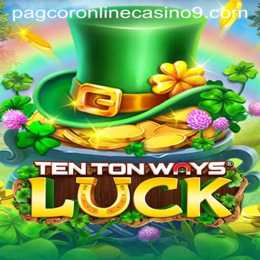 Explore the Excitement of TenTonWaysLuck at Pagcor Online Casino